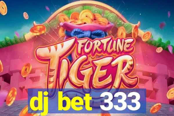 dj bet 333